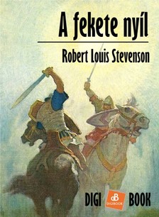 Robert Louis Stevenson - A fekete nyíl [eKönyv: epub, mobi]