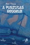 BÍRÓ TÍMEA - A pusztítás reggelei (Második kiadás) [eKönyv: epub, mobi]