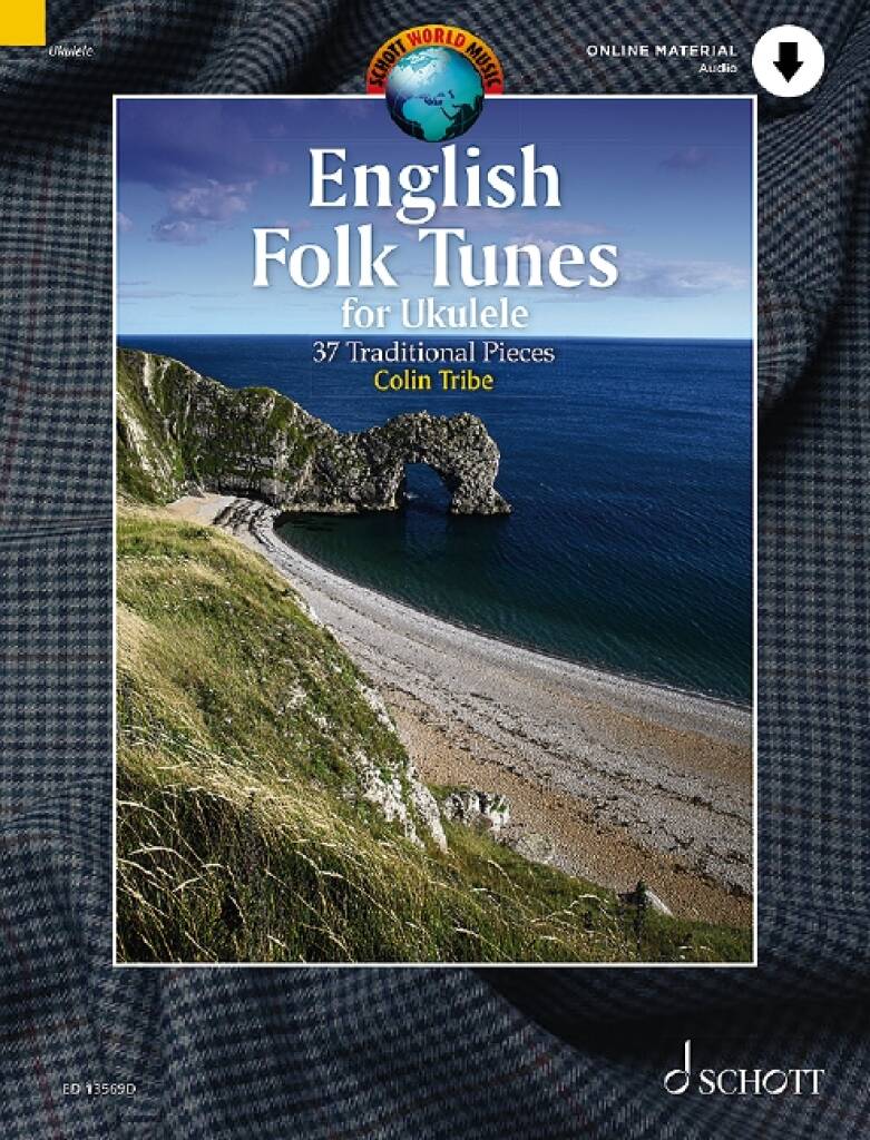 ENGLISH FOLK TUNES FOR UKULELE. 37 TRADITIONAL PIECES + ONLINE MATERIAL AUDIO