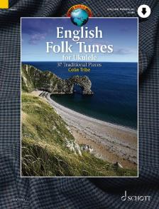 ENGLISH FOLK TUNES FOR UKULELE. 37 TRADITIONAL PIECES + ONLINE MATERIAL AUDIO