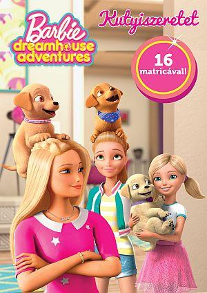 Barbie Dreamhouse Adventures (Élet az álomházban) - Kutyiszeretet