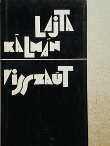 Lajta Kálmán - Visszaút [antikvár]