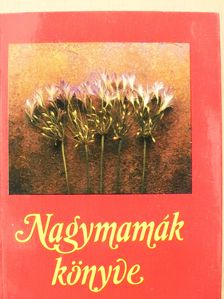 Nagymamák könyve (minikönyv) [antikvár]
