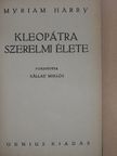 Myriam Harry - Kleopátra szerelmi élete [antikvár]