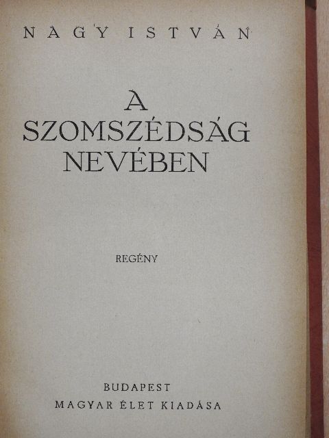 Nagy István - A szomszédság nevében [antikvár]