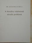 Dr. Keszthelyi Béla - A bioszféra védelmének aktuális problémái [antikvár]