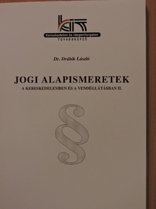 Dr. Drábik László - Jogi alapismeretek a kereskedelemben és a vendéglátásban II.  [antikvár]