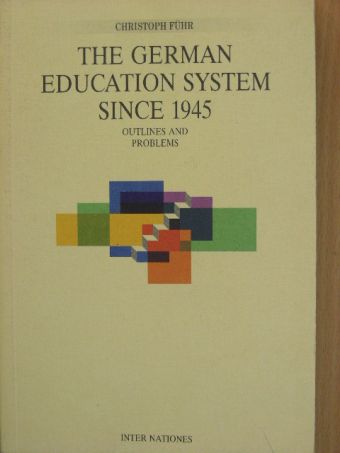 Cristoph Führ - The German Education System since 1945 [antikvár]