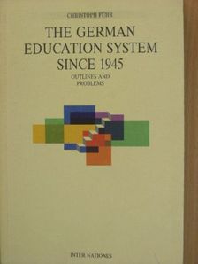 Cristoph Führ - The German Education System since 1945 [antikvár]