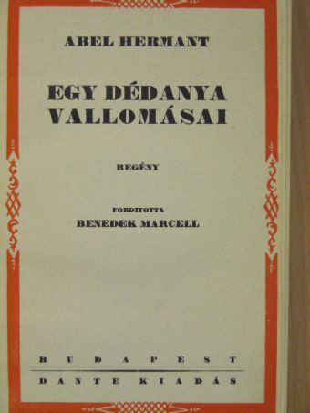 Abel Hermant - Egy dédanya vallomásai [antikvár]