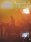Patsy Adam-Smith - Outback Heroes [antikvár]