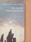 Kormos Valéria - Kék madár törött szárnnyal (dedikált példány) [antikvár]