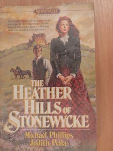 Judith Pella - The Heather Hills of Stonewycke [antikvár]