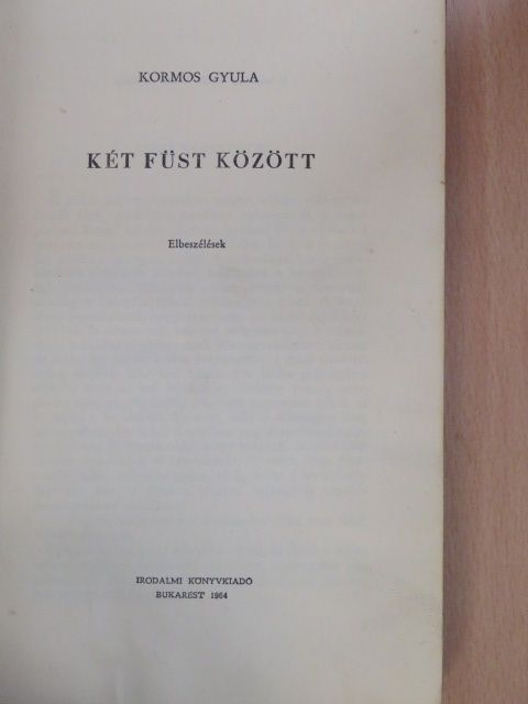 Kormos Gyula - Két füst között [antikvár]