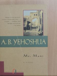 A. B. Yehoshua - Mr. Mani [antikvár]