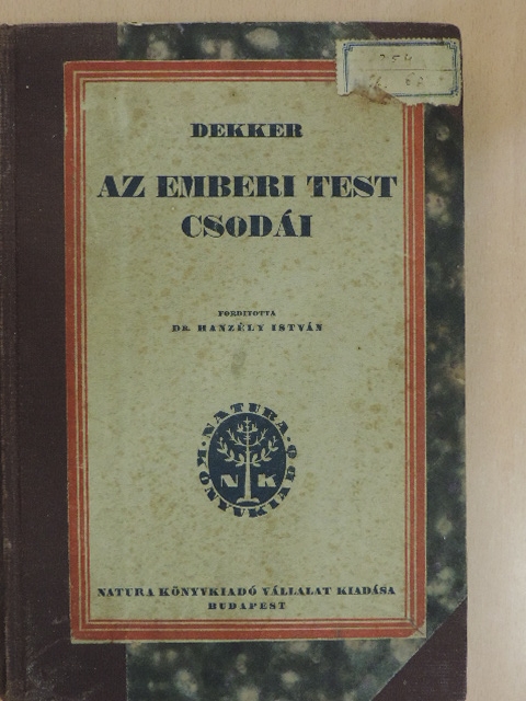 Dekker - Az emberi test csodái [antikvár]