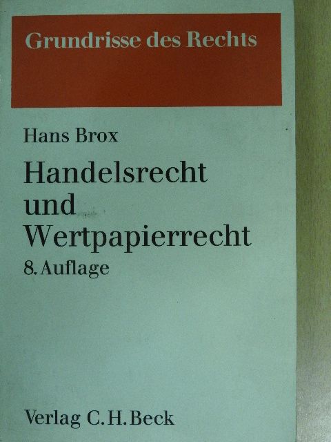 Dr. Hans Brox - Handelsrecht und Wertpapierrecht [antikvár]