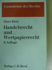 Dr. Hans Brox - Handelsrecht und Wertpapierrecht [antikvár]