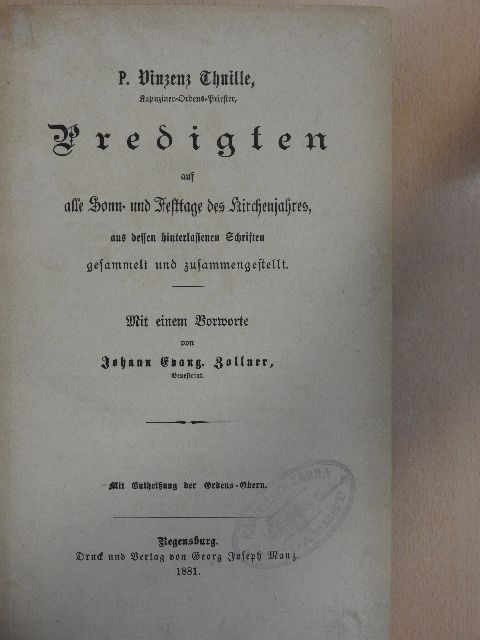 P. Vinzenz Thuille - Predigten auf alle Sonn- und Kirchenjahres, aus dessen hinterlassenen Schriften gesammelt und zusammengestellt (gótbetűs) [antikvár]