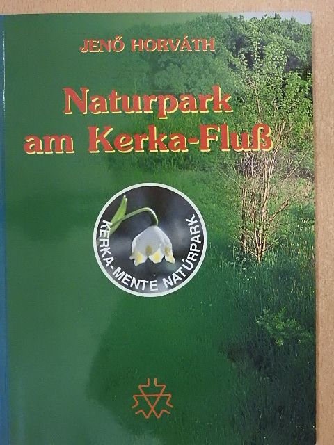 Horváth Jenő - Naturpark am Kerka-Fluß [antikvár]