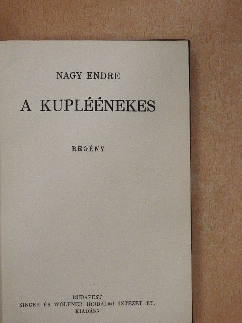 Nagy Endre - A kupléénekes [antikvár]