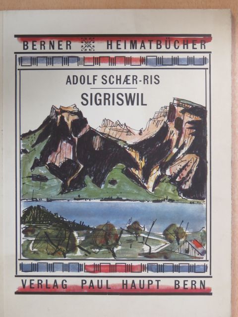 Adolph Schaer-Ris - Sigriswil [antikvár]