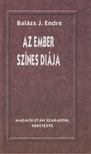 Balázs J. Endre - Az ember színes diája [antikvár]