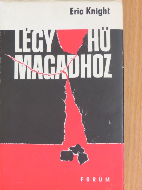 Eric Knight - Légy hű magadhoz [antikvár]