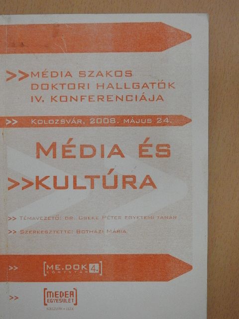Albert Júlia - Média szakos doktori hallgatók IV. konferenciája [antikvár]