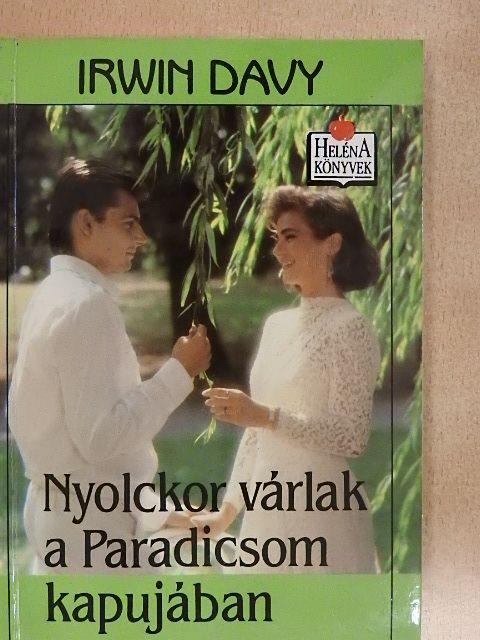 Irwin Davy - Nyolckor várlak a Paradicsom kapujában [antikvár]
