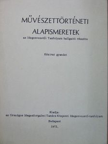 Művészettörténeti alapismeretek az Idegenvezetői Tanfolyam hallgatói részére [antikvár]