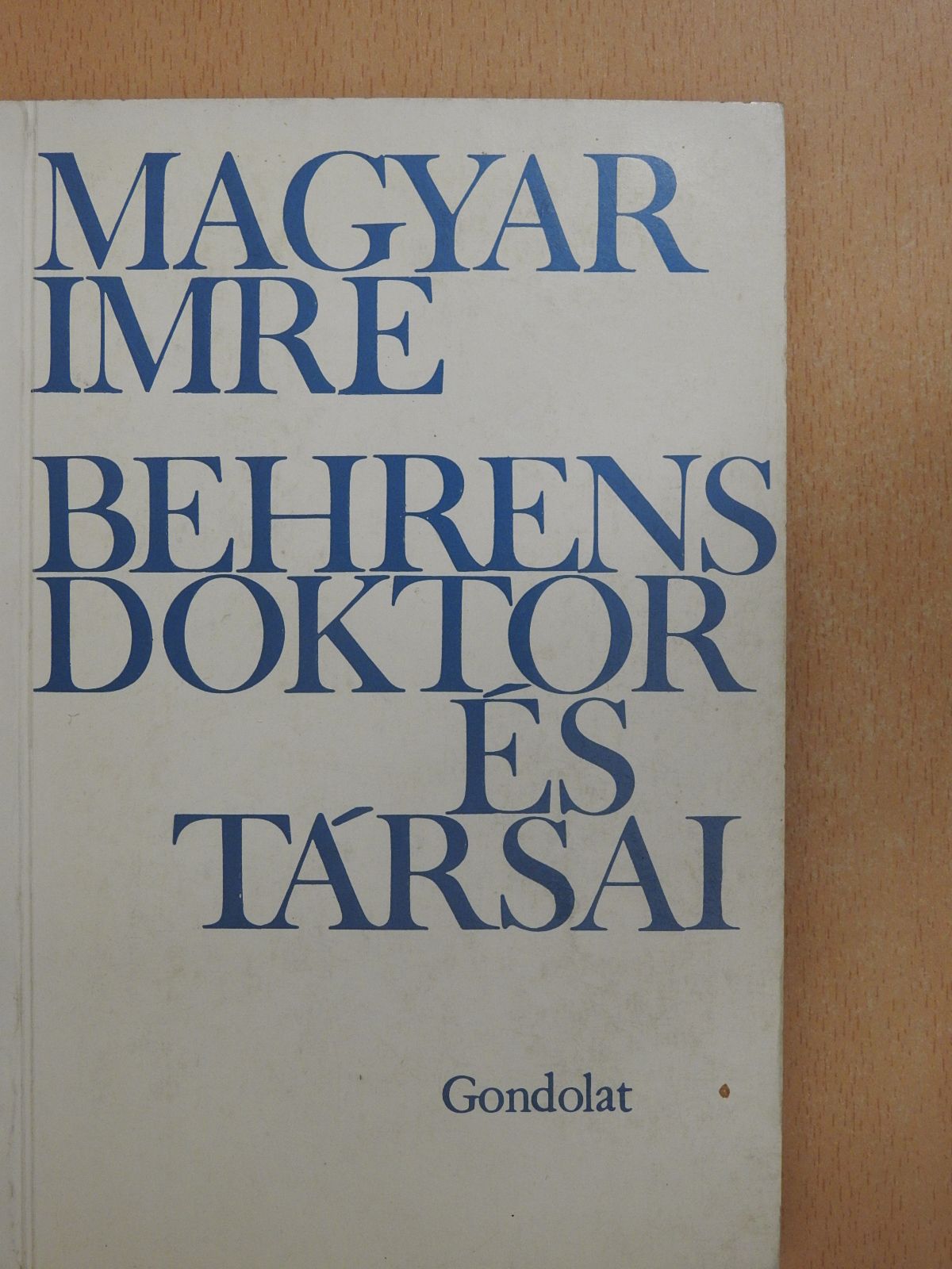 Magyar Imre - Behrens doktor és társai (dedikált példány) [antikvár]