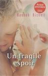Hannah Richell  - Un fragile espoir [antikvár]
