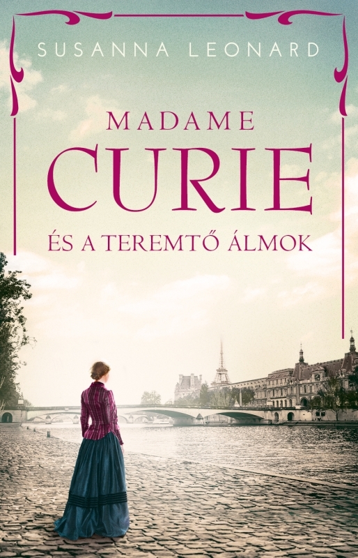 Susanna Leonard - Madame Curie és a teremtő álmok [eKönyv: epub, mobi]