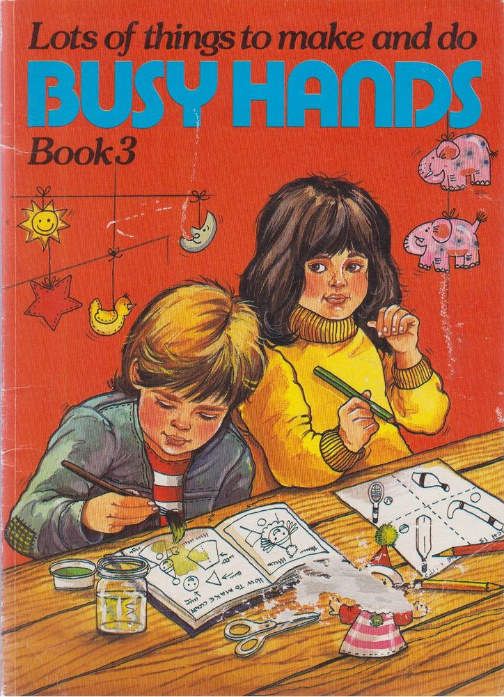 Lots of Things to Make and do Busy Hands Book 3 [antikvár]