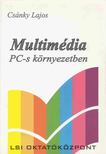 Csánky Lajos - Multimédia PC-s környezetben [antikvár]