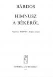 BÁRDOS - HIMNUSZ A BÉKÉRŐL - VEGYESKARRA RADNÓTI MIKLÓS VERSÉRE