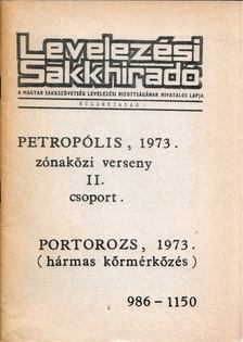 Petropólis, 1973. zónaközi verseny II. csoport / Potorozs, 1973. (hármas körmérkőzés) 986-1150 [antikvár]