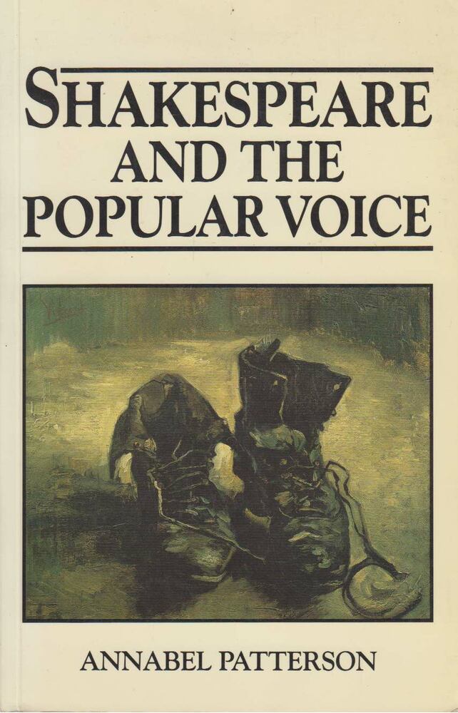 Patterson, Annabel - Shakespeare and the Popular Voice [antikvár]