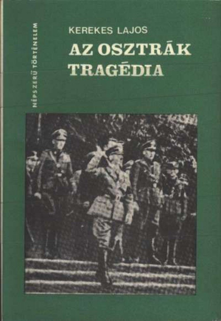 Kerekes Lajos - Az osztrák tragédia [antikvár]