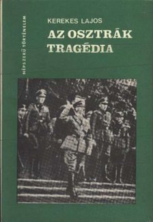 Kerekes Lajos - Az osztrák tragédia [antikvár]
