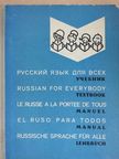 Russian for everybody/Le russe a la portee de tous/El ruso para todos/Russische Sprache für Alle [antikvár]