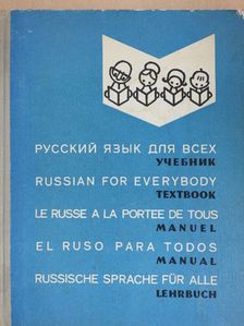 Russian for everybody/Le russe a la portee de tous/El ruso para todos/Russische Sprache für Alle [antikvár]