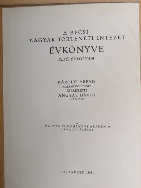 Baráth Tibor - A Bécsi Magyar Történeti Intézet évkönyve 1931. [antikvár]