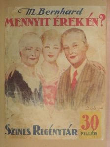 Marie Bernhard - Mennyit érek én? [antikvár]