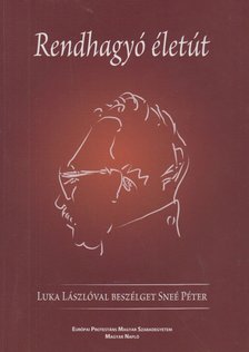 Luka László, Sneé Péter - Rendhagyó életút [antikvár]