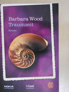 Barbara Wood - Traumzeit [antikvár]