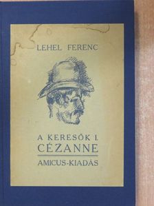 Lehel Ferenc - A keresők I. [antikvár]