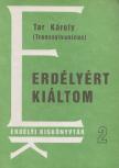 Tar Károly - Erdélyért kiáltom [antikvár]