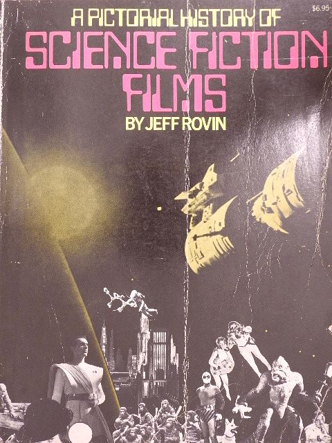 Jeff Rovin - A Pictorial History of Science Fiction Films [antikvár]